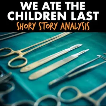 we ate the children last lesson plans short story analysis