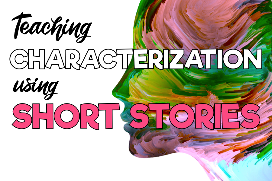Teaching Characterization With Short Stories Examples Provided teaching-characterization-with-short-stories-examples-provided
