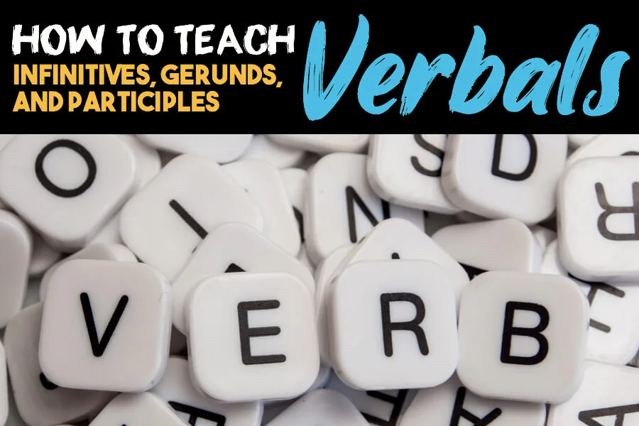 how to teach verbals infinitives gerunds and participles