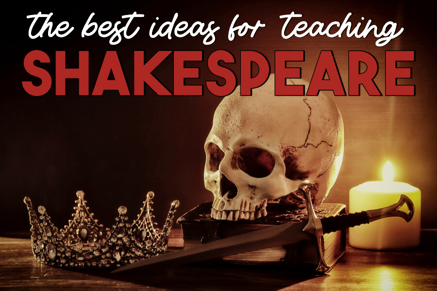 the best ideas for teaching shakespeare