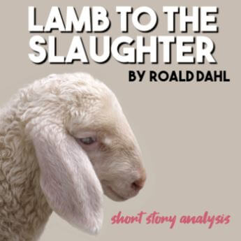 lamb to the slaughter by roald dahl