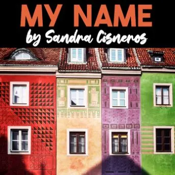 my name by sandra cisneros lesson plans