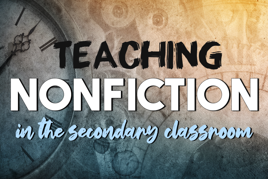 teaching nonfiction in the secondary classroom