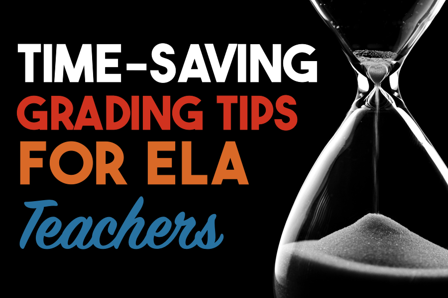 time saving grading tips for ela teachers