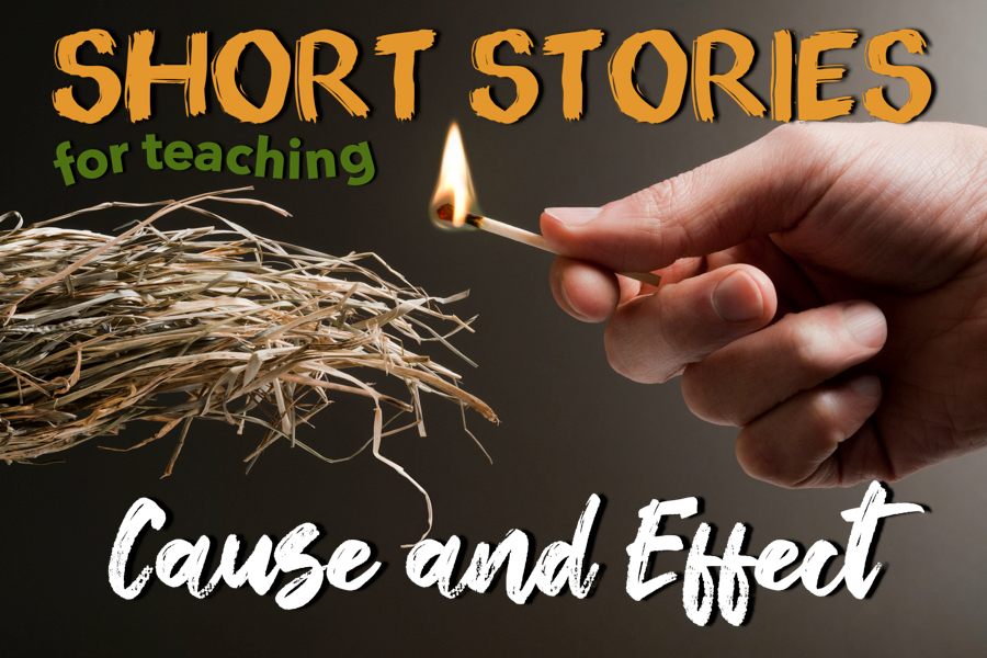 short stories for teaching cause and effect