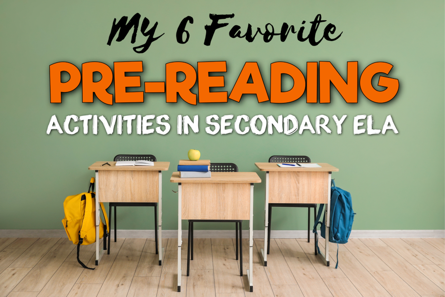 my 6 favorite pre-reading activities in secondary ela