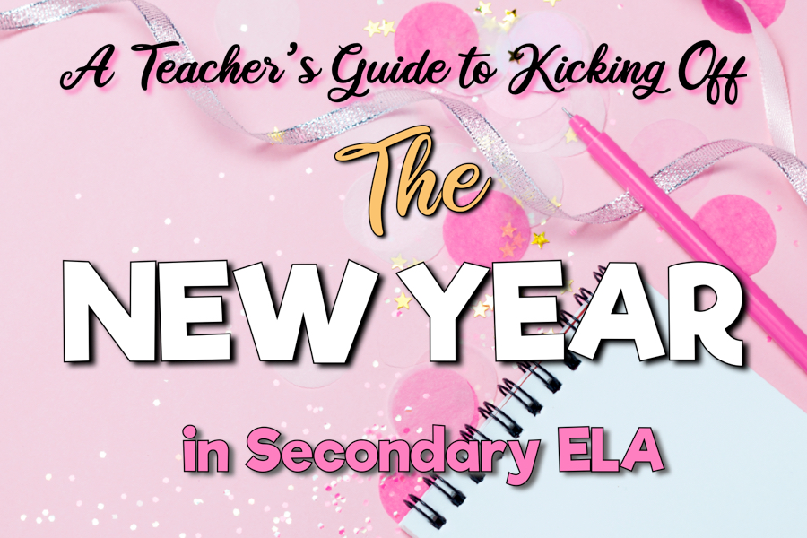 a teachers guide for kicking off the new year in secondary ela