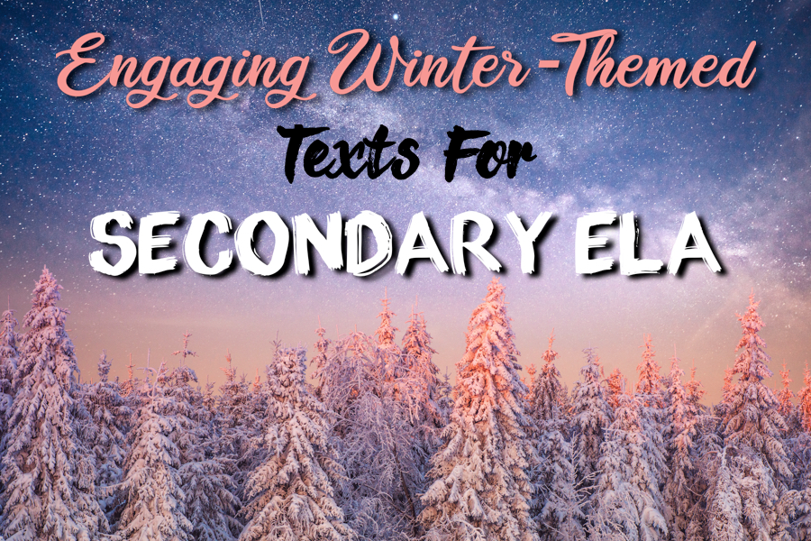 engaging winter themed texts for secondary ela