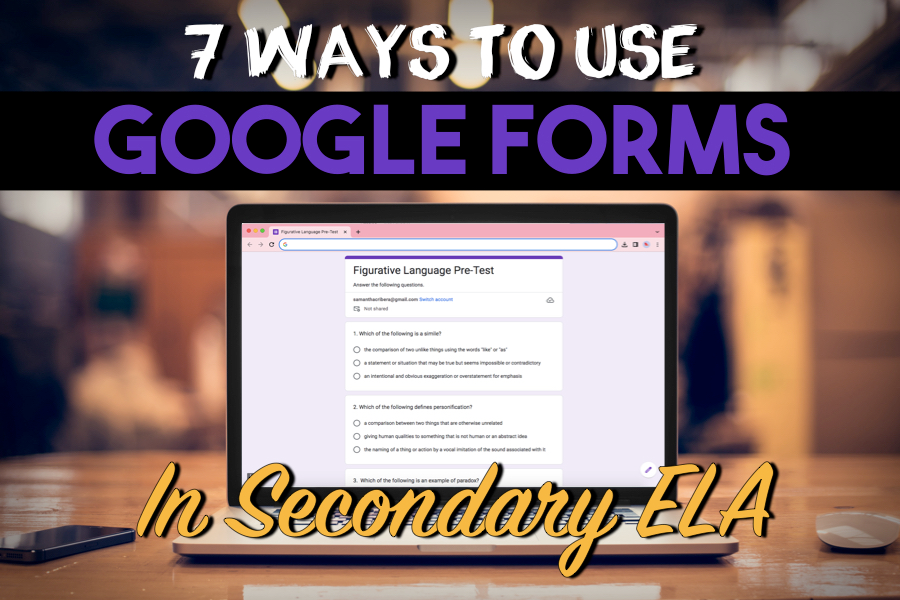 way to use google forms in secondary ela