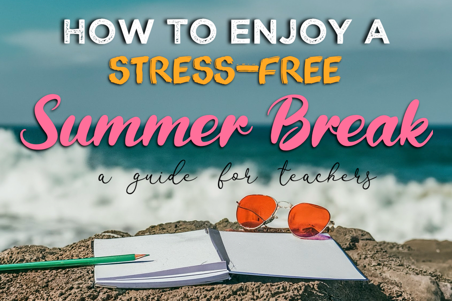 how to enjoy a stress free summer